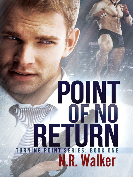 Title details for Point of No Return (Turning Point Series, Book One) by N.R. Walker - Available